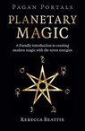 Pagan Portals: Planetary Magic - Rebecca Beattie - 9781803411774