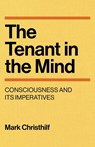 The Tenant in the Mind - Mark Christhilf - 9781803415932