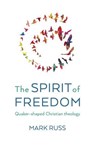 The Spirit of Freedom - Mark Russ - 9781803416724