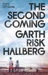 The Second Coming - Garth Risk Hallberg - 9781803511078