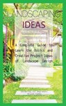 Landscaping Ideas for Beginners - DESIGN SCHOOL,  Gardening For Beginners - 9781803606613