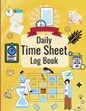 Daily Time Sheet Log Book - Nicole Thies - 9781803852119