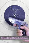 Shooting Data Logbook - Kristine Olson - 9781803860992