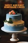 Sweet and Simple Homemade Cakes - Rosalia Ason - 9781803894133
