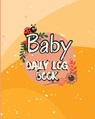 Baby Daily Logbook - Miriam Mary - 9781803902494