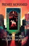 The Rider, The Ride, The Rich Man's Wife - Premee Mohamed - 9781803943558