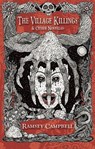The Village Killings & Other Phantasmagorical Stories [Trade Paperback] - Ramsey Campbell - 9781803945484
