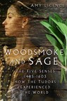 Woodsmoke and Sage - Amy Licence - 9781803993690
