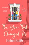 The Year That Changed Us - Helen Rolfe - 9781804155554