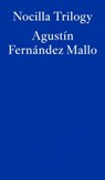 Nocilla Trilogy - Agustin Fernandez Mallo - 9781804270080
