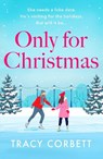 Only for Christmas - Tracy Corbett - 9781804365007