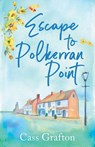 Escape to Polkerran Point - Cass Grafton - 9781804366011