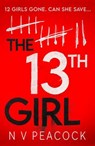 The 13th Girl - N V Peacock - 9781804366394
