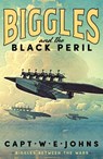 Biggles and the Black Peril - Captain W. E. Johns - 9781804368534