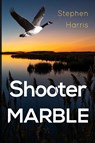 Shooter Marble - Stephen Harris - 9781804392416