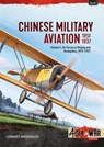 Chinese Military Aviation 1912-1937 Volume 1 - Lennart Andersson - 9781804519646