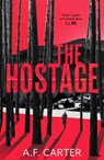 The Hostage - A.F. Carter - 9781804548851