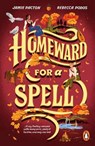 Homeward for a Spell - Jamie Pacton ; Rebecca Podos - 9781804951101
