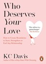 Who Deserves Your Love - KC Davis - 9781804952757