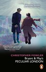 Bryant & May’s Peculiar London - Christopher Fowler - 9781804990933