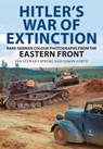 Hitler's War of Extinction - Simon Forty ; Ian Spring - 9781805001317