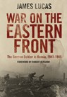 War on the Eastern Front - James Lucas - 9781805001379