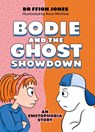 Bodie and the Ghost Showdown - Ffion Jones - 9781805019855