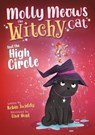 Molly Meows The Witchy Cat And the High Circle - Robin Twiddy - 9781805059820