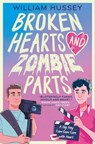 Broken Hearts & Zombie Parts - William Hussey - 9781805072416