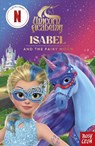 Unicorn Academy: Isabel and the Fairy Moon illustrated chapter book - Nosy Crow Ltd ; Unicorn Academy - 9781805139317