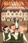 Rhiannon – A Boarding School Servant - Charlotte Ryton - 9781805142805
