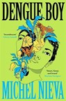 Dengue Boy - Michel Nieva - 9781805220589