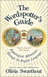 The Wordspotter's Guide - Olivia Swarthout - 9781805226208