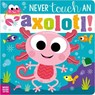 Never Touch an Axolotl! - Cara Jenkins - 9781805444640