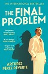 The Final Problem - Arturo Pérez-Reverte - 9781805466192