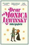 Dear Monica Lewinsky - Julia Langbein - 9781805467274