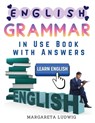 English Grammar in Use Book with Answers - Margareta Ludwig - 9781805472049