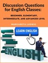 Discussion Questions for English Classes - Margareta Ludwig - 9781805472254