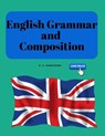 ENGLISH GRAMMAR & COMPOSITION - G. H. Armstrong - 9781805479796