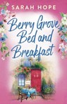 Berry Grove Bed and Breakfast - Sarah Hope - 9781805491316