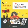 I am an Illustrator - Kertu Sillaste - 9781805952008