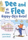 Dee and Flee at Happy Skis Hotel - Julia Hubery - 9781805952084