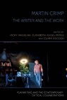 Martin Crimp: The Writer and the Work - Vicky Angelaki - 9781805967965