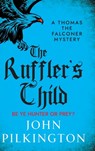 The Ruffler's Child - John Pilkington - 9781806008827