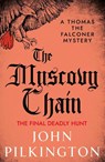The Muscovy Chain - John Pilkington - 9781806009428