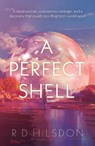 A Perfect Shell - R D Hilsdon - 9781806341238