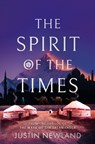 The Spirit of the Times - Justin Newland - 9781806344154