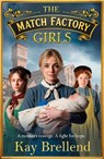The Match Factory Girls - Kay Brellend - 9781806584093