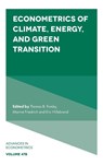 Econometrics of Climate, Energy, and Green Transition - Thomas B. (Southern Methodist University Fomby ; Marina (Vrije Universiteit Amsterdam Friedrich ; Eric (Aarhus University Hillebrand - 9781806864843
