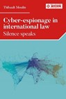 Cyber-espionage in international law - Thibault Moulin - 9781807070427